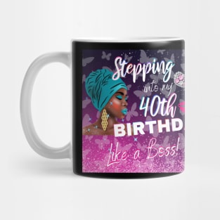 Stepping Into My 40th Birthday Like a Boss African American Woman Gift Mug